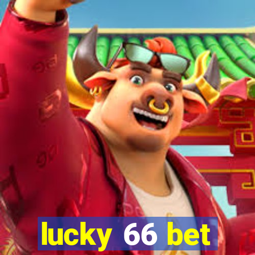 lucky 66 bet